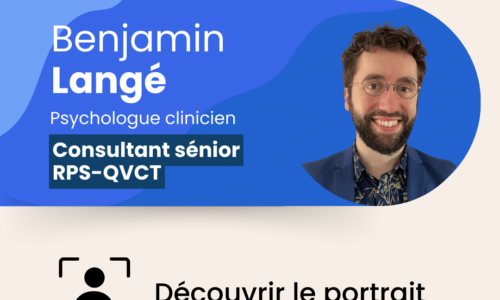 Portrait | Benjamin Langé, Psychologue clinicien et consultant sénior RPS-QVCT au sein du cabinet Eléas